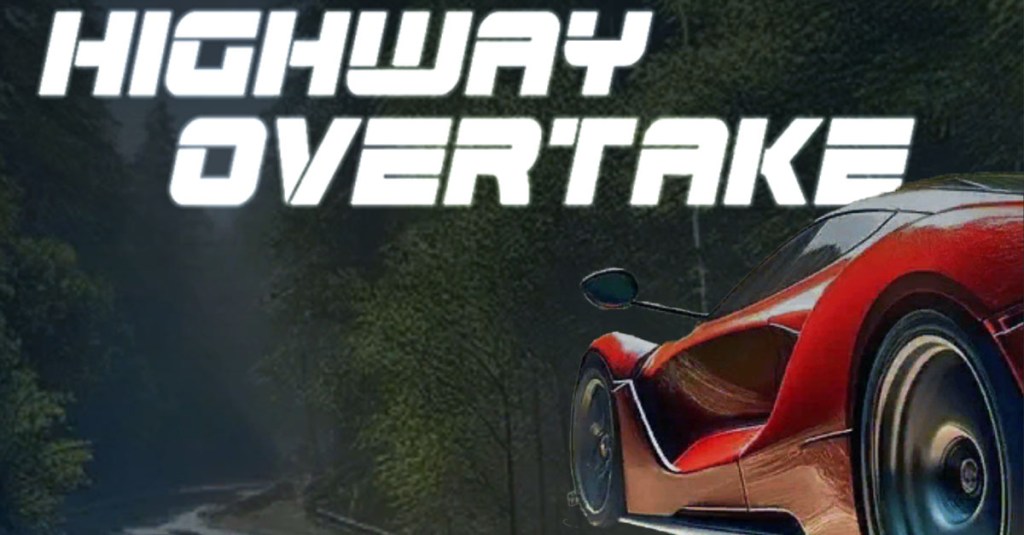 Should You Play? Discover the Fun in Highway&nbsp;Overtake